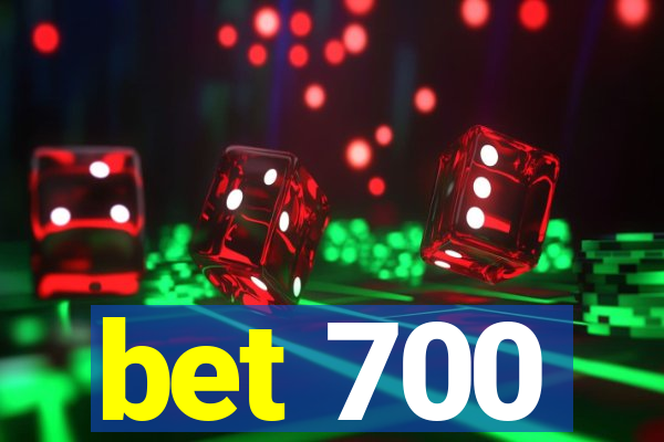 bet 700